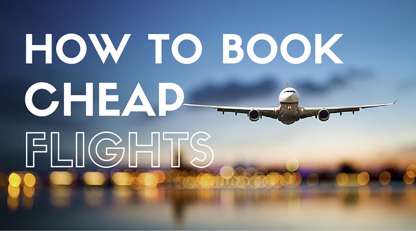 28 Top Tips On How To Find Cheap Flights for Low Cost Holidays – Best ...